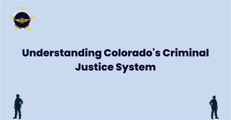 Understanding Colorado S Criminal Justice System Arrests Org Co