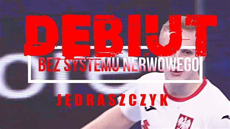 POLSKA Debiut bez systemu nerwowego JĘDRASZCZYK YouTube