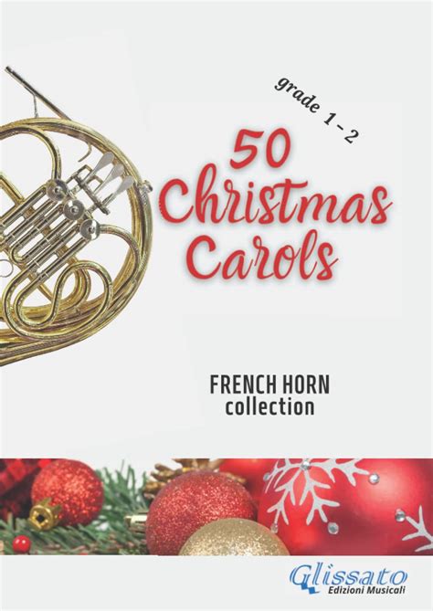 Amazon French Horn Sheet Music 50 Christmas Carols Grade 1 2