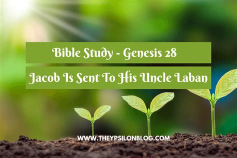 Bible Study On Genesis 28 Theypsilonblog