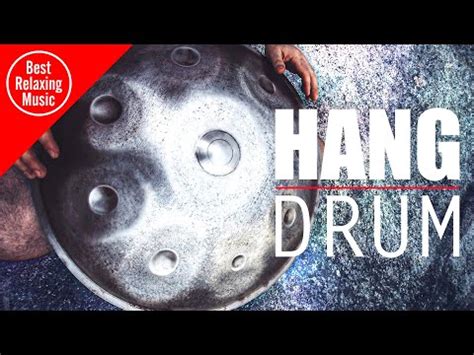 Hang Drum Pro Hang Drum Relaxing Music With Nature Sounds For