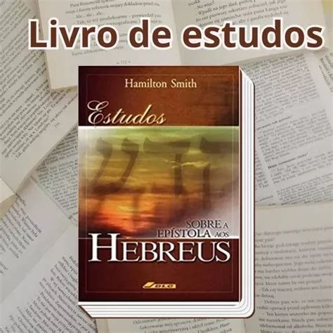 Livro De Estudos Sobre A Epístola Aos Hebreus Comentário Bíblico