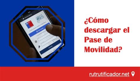 Cómo sacar y descargar el Pase de Movilidad con RUT 2025 NUEVO