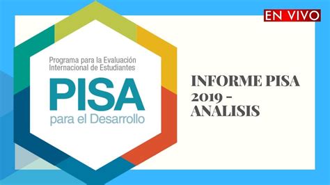 Informe Pisa La Educaci N Evaluada Youtube