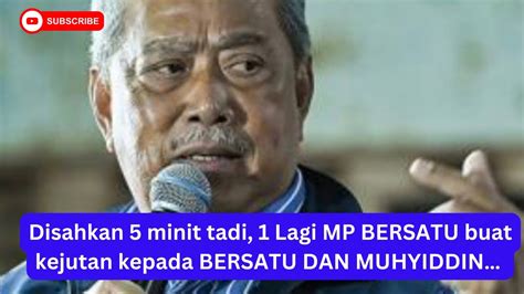 Baru Diumumkan 5 MInit Tadi 1 Orang Lagi MP BERSATU SAH BUAT KEJUTAN