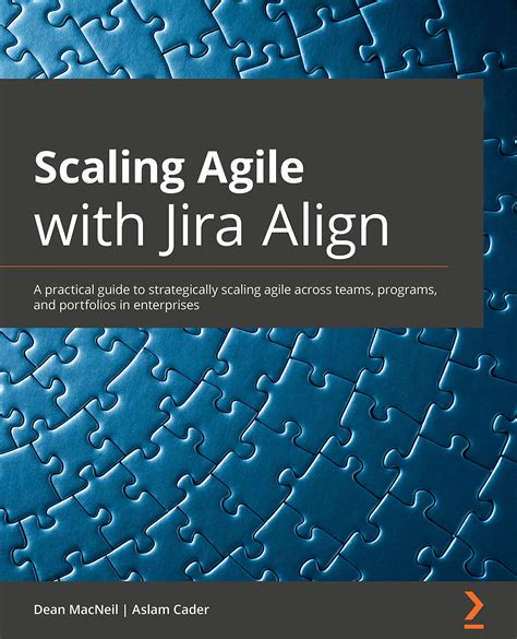 Scaling Agile With Jira Align A Practical Guide To Strategically