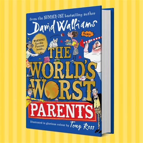 The World S Worst Parents The World Of David Walliams