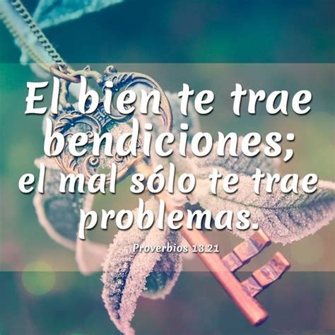 El Bien Te Trae Bendiciones El Mal S Lo Te Trae Problemas