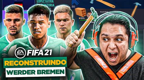 RECONSTRUINDO WERDER BREMEN FIFA 21 Modo Carreira YouTube