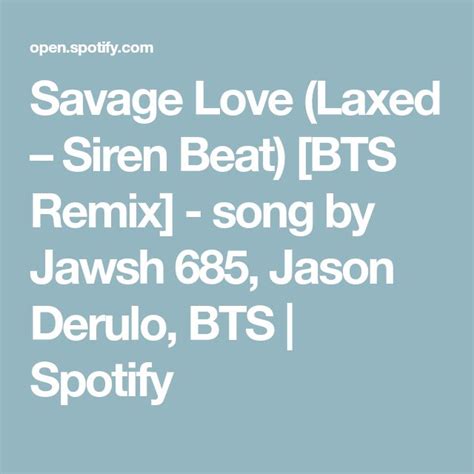 Savage Love Laxed Siren Beat Bts Remix Song By Jawsh Jason