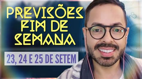 PREVISÕES FIM DE SEMANA 23 24 E 25 DE SETEMBRO YouTube