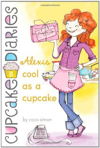 By Coco Simon Alexis Cool As A Cupcake Cupcake Diaries Coco Simon