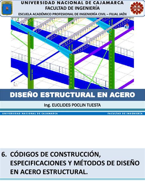 06 Especificaciones Codigos De Construccion Y Metodos De Diseño Diseño Estructural En Acero