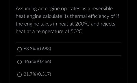 Solved Assuming An Engine Operates As A Reversible Heat Chegg