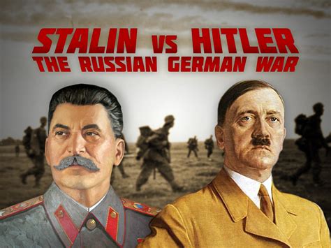 Prime Video Stalin Vs Hitler The Russian German War