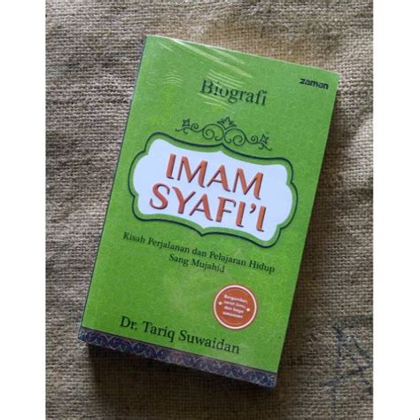 Jual Biografi Imam Syafii Dr Tariq Suwaidan Shopee Indonesia