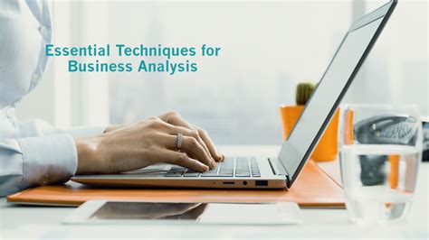 Part 1 Essential Business Analysis Techniques And Tools A Business Analyst Should Know