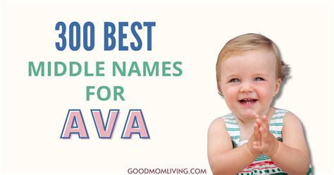 300 Best Middle Names For Ava Cute And Spunky Good Mom Living