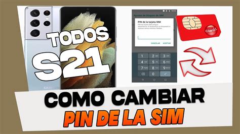 Como Cambiar El Codigo Pin De La Tarjeta Sim En Samsung Galaxy S21 S21