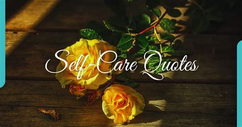 100 Best Self Care Quotes About Life Healing Happiness And Motivation