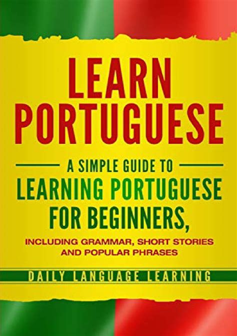 Get Pdf Learn Portuguese A Simple Guide To Learning Portuguese For