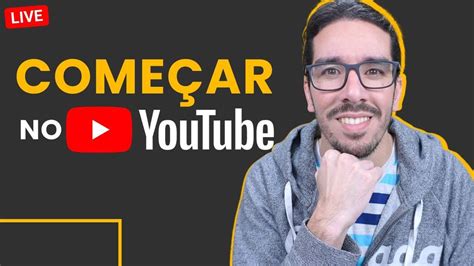 Tire Suas Dúvidas Para Crescer O Seu Canal No Youtube Ainda Em 2022