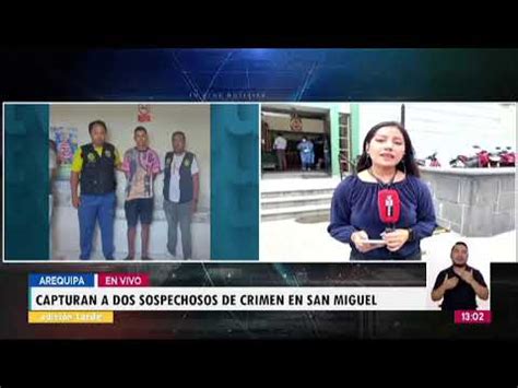 Polic A Captur En Arequipa A Dos Presuntos Autores De Asesinato En San