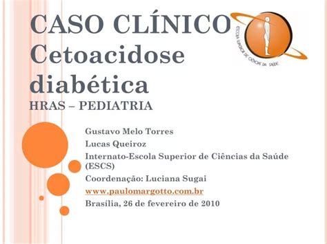 Ppt Caso Cl Nico Cetoacidose Diab Tica Hras Pediatria Powerpoint