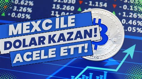 Mexc Borsasi Le Para Kazanma Dolar Kazanma Yollari Youtube