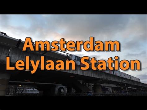 Amsterdam Lelylaan Station Great Connection Point Youtube