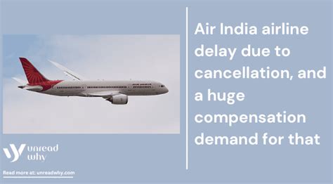 Air India Airline Delay Due To Cancellation And A Huge Compensation