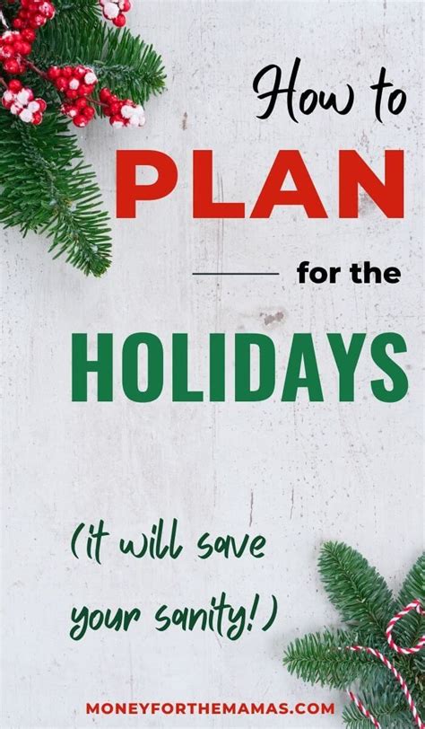 a sign that says, how to plan for the holidays it will save your sanity