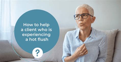 How To Help Clients Who Are Experiencing A Hot Flush CK Massage Training