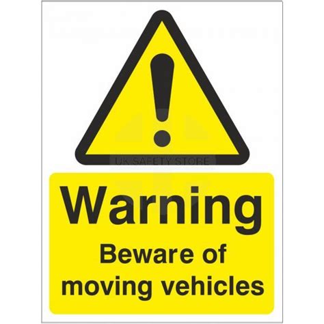 Warning Beware Of Moving Vehicles Sign Uk Safety Store