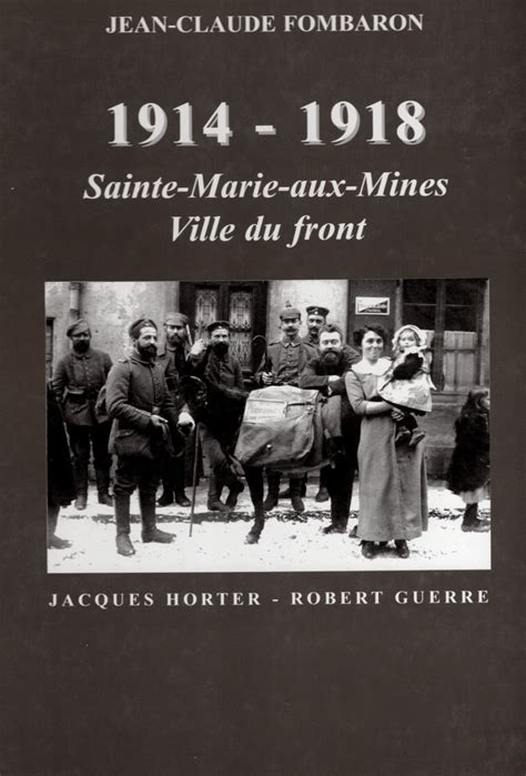 EmpireCostume 1914 1918 Sainte Marie Aux Mines Ville Du Front J C