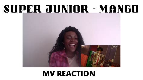 SUPER JUNIOR 슈퍼주니어 Mango MV Reaction YouTube