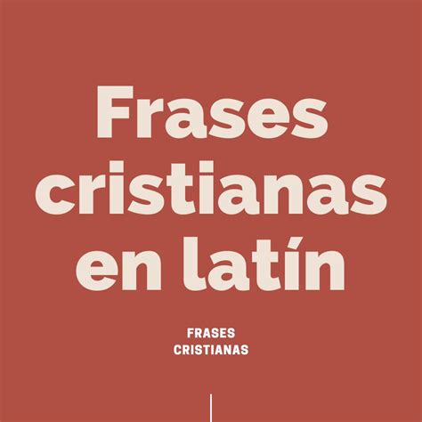 Las mejores frases cristianas en latín con su significado para inspirar