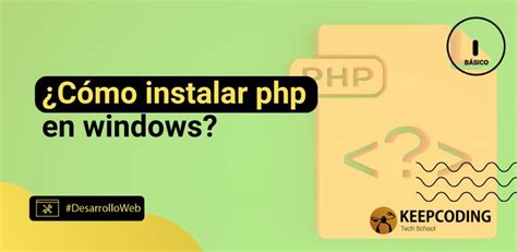 Instalar Php En Windows Te Contamos 3 Formas De Hacerlo