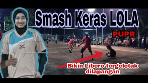 Smash Keras LOLA PUPR Bikin Libero Tergeletak Nusantara Vs Meteor