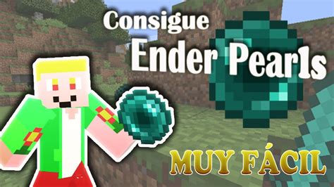 C Mo Conseguir Ender Pearls F Cil Y R Pido En Minecraft Youtube