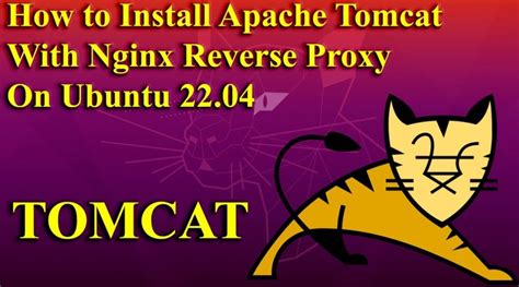 How To Install Apache Tomcat With Nginx Reverse Proxy On Ubuntu 22 04