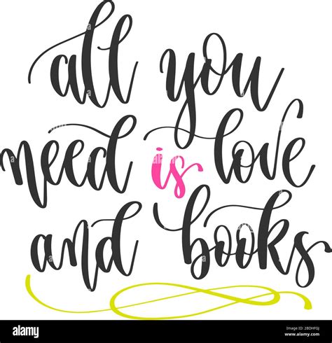 All You Need Is Love And Books Hand Lettering Positive Quotes Design