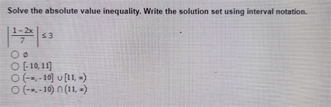 Solved Solve The Absolute Value Inequality Write The Chegg