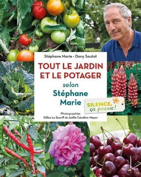 Silence A Pousse Le Jardin Et Le Potager De St Phane Marie