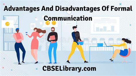 9 Advantages And Disadvantages Of Formal Communication Meaning Purpose Advantages