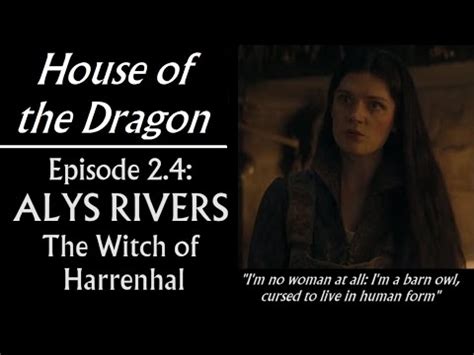 House Of The Dragon Alys Rivers The Witch Of Harrenhal Episode 2 4