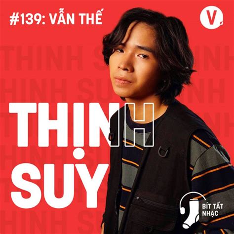 Bít Tất Nhạc 139 Thịnh Suy Vẫn Thế Bít Tất Podcast Listen Notes