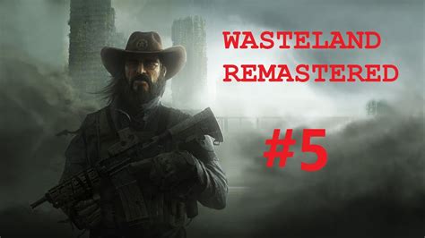 WASTELAND REMASTERED WALKTHROUGH AND GUIDE EP 5 QUARTZ YouTube