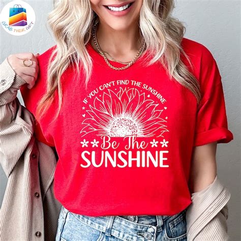 When You Cant Find The Sunshine Be The Sunshine Svg Etsy