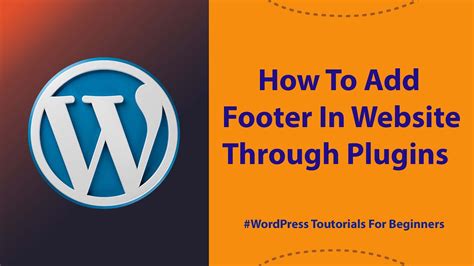 How To Add Footer In Website Using Plugin WordPress Toutorial YouTube